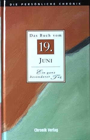 Seller image for Die persnliche Chronik; Das Buch vom 19. Juni : Ein ganz besonderer Tag. for sale by books4less (Versandantiquariat Petra Gros GmbH & Co. KG)