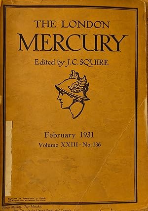 Imagen del vendedor de The London Mercury February1931 Volume XXIII No.136 / James Stern "The Coming Of The Cloud" / G K Chesterton "If Don John Of Austria Had Married Mary, Queen Of Scots" / Woodcut by M L Hanks / Ethel Smyth "Henry B Brewster: A Memoir" / 7 Pen-drawings by Thomas Derrick / Grace Chapman "Mary Webb" a la venta por Shore Books