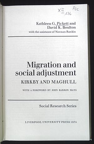 Immagine del venditore per Migration and Social Adjustment: Kirkby and Maghull. Social Research Series. venduto da books4less (Versandantiquariat Petra Gros GmbH & Co. KG)