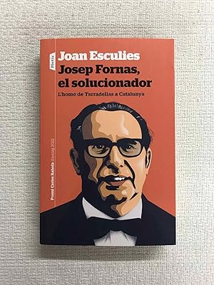 Imagen del vendedor de Josep Fornas, el solucionador. L'home de Tarradellas a Catalunya a la venta por Campbell Llibres