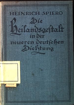 Seller image for Die Heilandsgestalt in der neueren deutschen Dichtung. for sale by books4less (Versandantiquariat Petra Gros GmbH & Co. KG)
