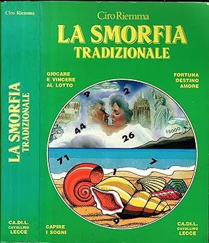 Seller image for LA SMORFIA TRADIZIONALE GIOCARE E VINCERE AL LOTTO for sale by iolibrocarmine