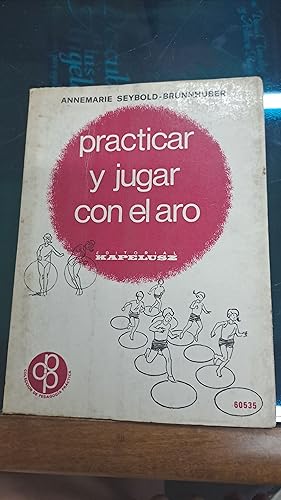 Imagen del vendedor de Practicar y jugar con el aro a la venta por Libros nicos