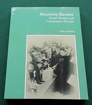 Seller image for Henrietta Barnett Social Worker and Community Planner for sale by George Jeffery Books