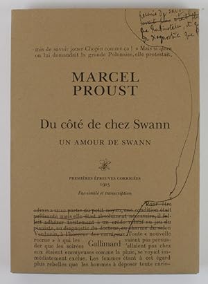 Du côté de chez Swann: Un amour de Swann Premieres epreuves corrigees 1913. Fac-Simile