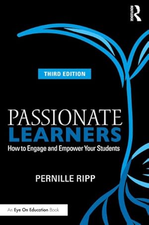 Seller image for Passionate Learners : How to Engage and Empower Your Students for sale by AHA-BUCH GmbH