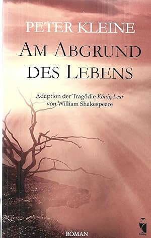 Am Abgrund des Lebens: Adaption der Tragödie König Lear von William Shakespeare