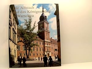 Image du vendeur pour Die Altstadt und das Knigsschloss in Warschau bertr. von Alina Kurczak. [Red. Bo?ena Wierzbicka] mis en vente par Book Broker