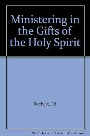 Bild des Verkufers fr Ministering in the Gifts of the Holy Spirit zum Verkauf von WeBuyBooks