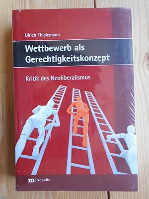 Immagine del venditore per Wettbewerb als Gerechtigkeitskonzept : Kritik des Neoliberalismus. venduto da Antiquariat Rohde