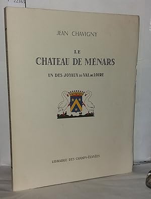 Seller image for Le chateau de Mnards un des joyaux du Val De Loire for sale by Librairie Albert-Etienne