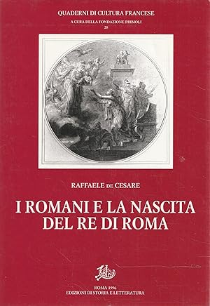 Autografato ! I Romani e la nascita del Re di Roma