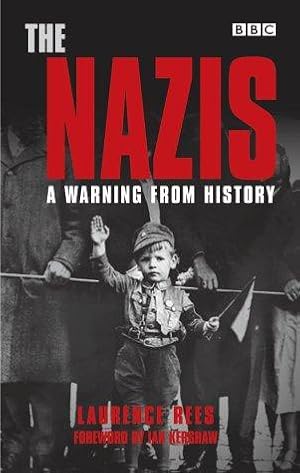 Bild des Verkufers fr Nazis: A Warning from History zum Verkauf von WeBuyBooks