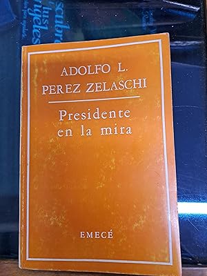 Seller image for Presidente en la mira for sale by Libros nicos