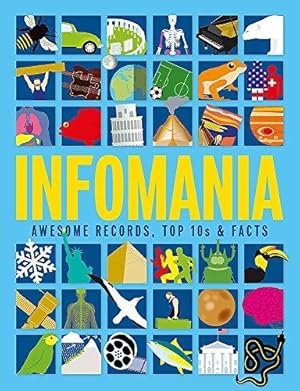 Bild des Verkufers fr Infomania: Awesome records, top 10s and facts zum Verkauf von WeBuyBooks