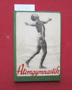 Seller image for Atemgymnastik : Die Schule der Atmung. Umschlagb. in Kupfertiefdr. von A. Exner / Stuttgarter Sportbcher. for sale by Versandantiquariat buch-im-speicher