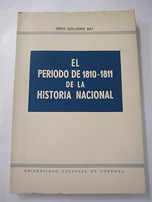 Imagen del vendedor de El periodo de 1810 - 1811 de la historia nacional a la venta por Libros nicos