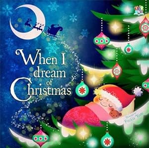 Bild des Verkufers fr When I Dream of Christmas zum Verkauf von WeBuyBooks