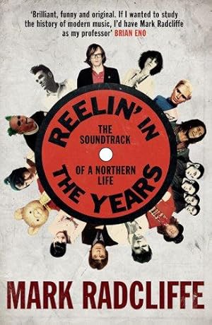 Seller image for Reelin' in the Years: The Soundtrack of a Northern Life for sale by WeBuyBooks