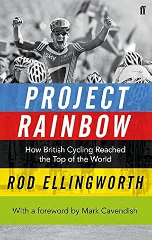 Image du vendeur pour Project Rainbow: How British Cycling Reached the Top of the World mis en vente par WeBuyBooks