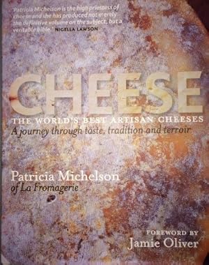 Bild des Verkufers fr Cheese: The World&#39;s Best Artisan Cheeses, a Journey Through Taste, Tradition and Terroir zum Verkauf von WeBuyBooks