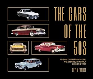 Seller image for Cars of the 50s : A History of Cars Manufactured and Assembled in Australia During the 1950s for sale by GreatBookPrices