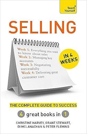 Bild des Verkufers fr Selling in 4 Weeks: The Complete Guide to Success: Teach Yourself (Teach Yourself in a Week) zum Verkauf von WeBuyBooks