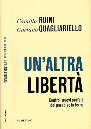 Immagine del venditore per Un'altra libert Contro i nuovi profeti del paradiso in terra venduto da Biblioteca di Babele