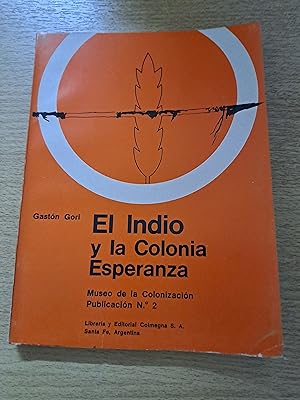 Immagine del venditore per El indio y la colonia esperanza venduto da Libros nicos