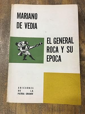 Imagen del vendedor de El general roca y su epoca a la venta por Libros nicos