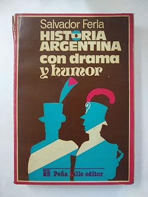Imagen del vendedor de Historia argentina con drama y humor a la venta por Libros nicos