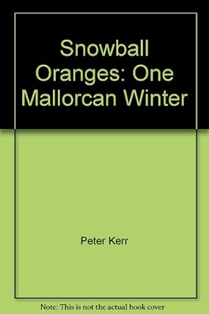 Immagine del venditore per Snowball Oranges: One Mallorcan Winter venduto da WeBuyBooks