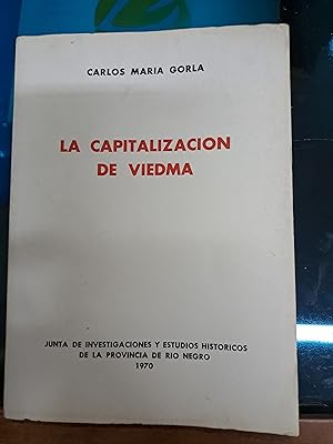 Imagen del vendedor de La capitalizacion de Viedma a la venta por Libros nicos