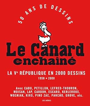 Immagine del venditore per Le Canard Enchain : La Vme Rpublique en 2 000 Dessins venduto da JLG_livres anciens et modernes