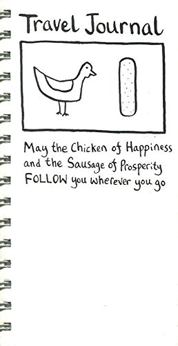 Bild des Verkufers fr Travel Journal - May the Chicken of Happiness and the Sausage of Prosperity follow you wherever you go zum Verkauf von WeBuyBooks