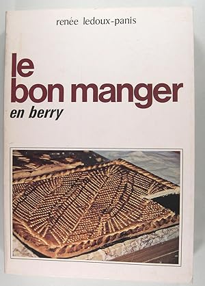 Immagine del venditore per Le bon manger en Berry venduto da Philippe Lucas Livres Anciens