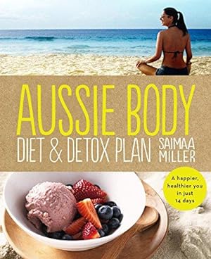 Immagine del venditore per Aussie Body Diet & Detox Plan venduto da WeBuyBooks 2