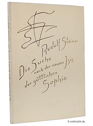 Image du vendeur pour Die Suche nach der neuen Isis, der gttlichen Sophia : Vier Vortrge, gehalten in Basel am 23. Dezember 1920 und in Dornach, 24. bis 26. Dezember 1920 mis en vente par exlibris24 Versandantiquariat