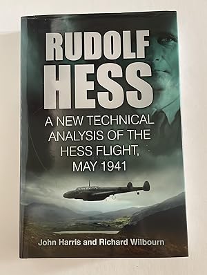 Immagine del venditore per Rudolf Hess: A New Technical Analysis of the Hess Flight, May 1941 venduto da Elder Books
