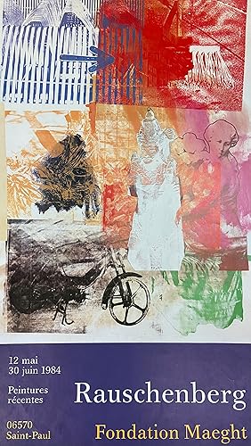 Seller image for ROBERT RAUSCHENBERG: FONDATION MAEGHT 12 Mai-30 juin 1984, Peintures rcentes. EXHIBITION POSTER 77,5 X 45 CM for sale by ART...on paper - 20th Century Art Books