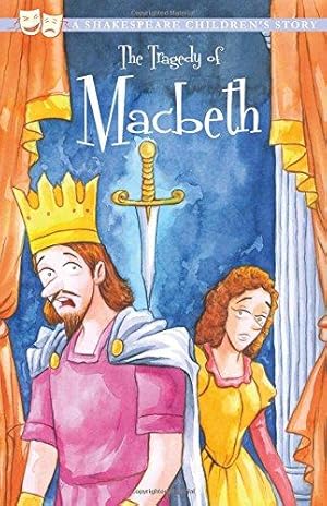 Seller image for The Tragedy of Macbeth (Easy Classics) - A Shakespeare Children's Story Abridged For Ages 7-11 (20 Shakespeare Children's Stories (Easy Classics)) for sale by WeBuyBooks