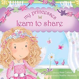 Seller image for My Princesses Learn to Share for sale by Reliant Bookstore