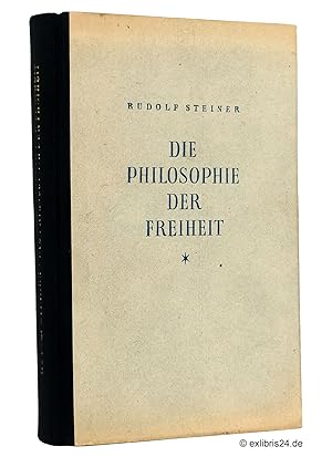 Bild des Verkufers fr Die Philosophie der Freiheit : Grundzge einer modernen Weltanschauung zum Verkauf von exlibris24 Versandantiquariat