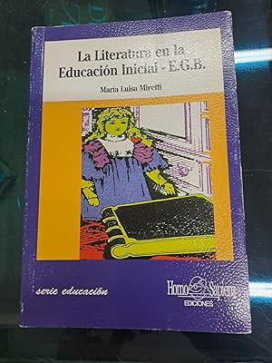 Imagen del vendedor de La literatura en la Educacion Inicial EGB a la venta por Libros nicos
