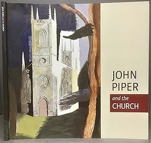 Seller image for JOHN PIPER AND THE CHURCH: A Celebration of HM The Queen's Diamond Jubilee by The Friends of Dorchester Abbey for sale by Chaucer Bookshop ABA ILAB