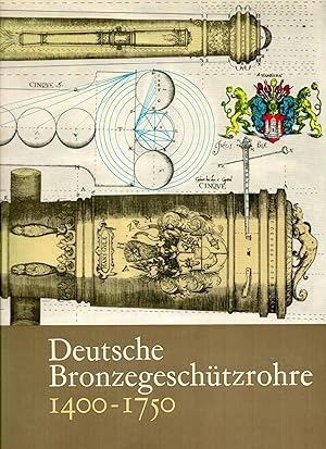 Deutsche Bronzegeschützrohre, 1400 - 1750