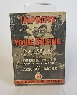 Seller image for Improve Your Boxing - With Instructional Photographs Specially Posed for sale by CURIO