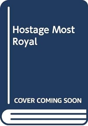 Bild des Verkufers fr Hostage Most Royal zum Verkauf von WeBuyBooks