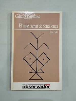 Imagen del vendedor de El mite literari de Serrallonga a la venta por Saturnàlia Llibreria