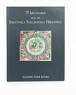 75 incunables from the Bibliotheca Philosophica Hermetica